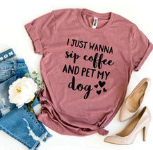 I Just Wanna Sip Coffee And Pet My Dog Women's T-shirt